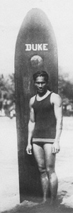 B17, Duke Kahanamoku, 'Ambassador of Aloha and Surfing to the World.'